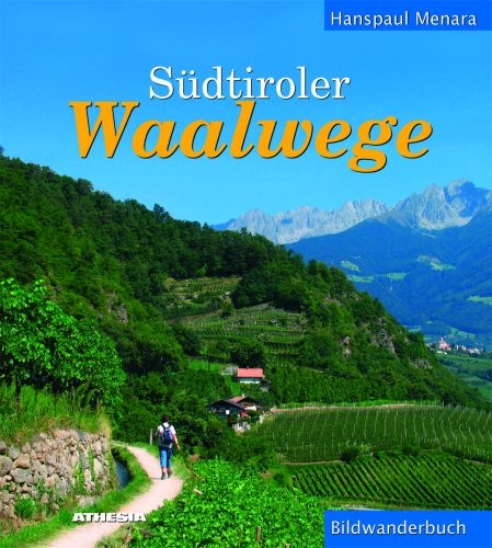S&uuml;dtiroler Waalwege - Hanspaul Menara
