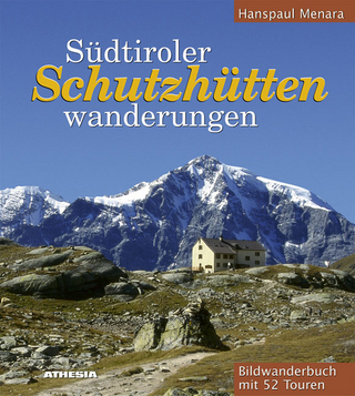 Südtiroler Schutzhüttenwanderungen