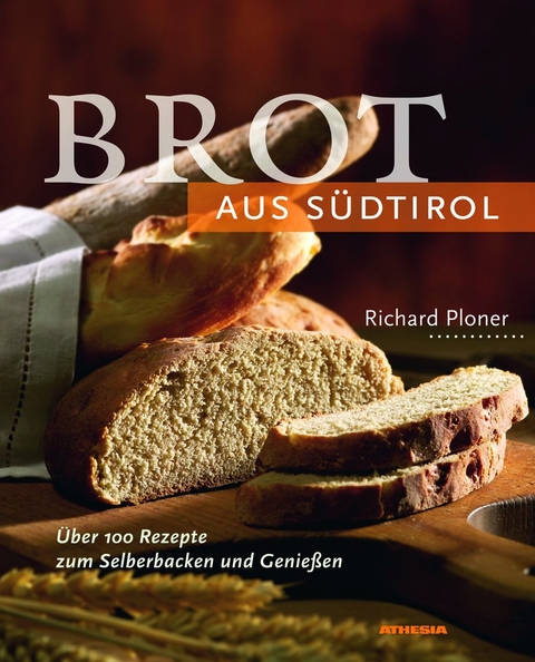 Brot aus S&uuml;dtirol - Richard Ploner