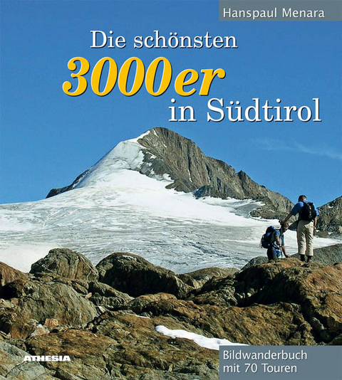 Die sch&ouml;nsten 3000er in S&uuml;dtirol - Hanspaul Menara