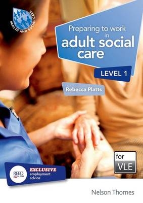 Preparing to Work in Adult Social Care Level 1 VLE (Moodle) - Rebecca Platts