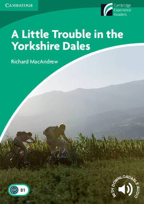 A Little Trouble in the Yorkshire Dales Level 3 Lower Intermediate - Richard MacAndrew