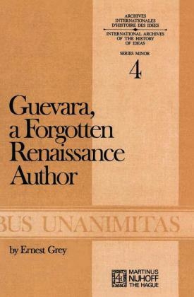 Guevara, a Forgotten Renaissance Author -  A.S. Grey
