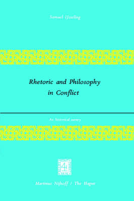 Rhetoric and Philosophy in Conflict -  J.C. IJsseling