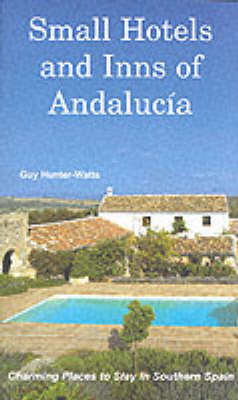 Small Hotels and Inns of Andalucia