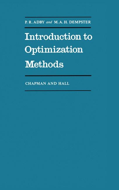 Introduction to Optimization Methods -  P. Adby