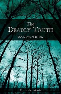 The Deadly Truth - Book One and Two