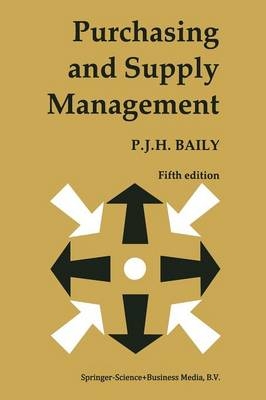 Purchasing and Supply Management -  P. J. H. Baily