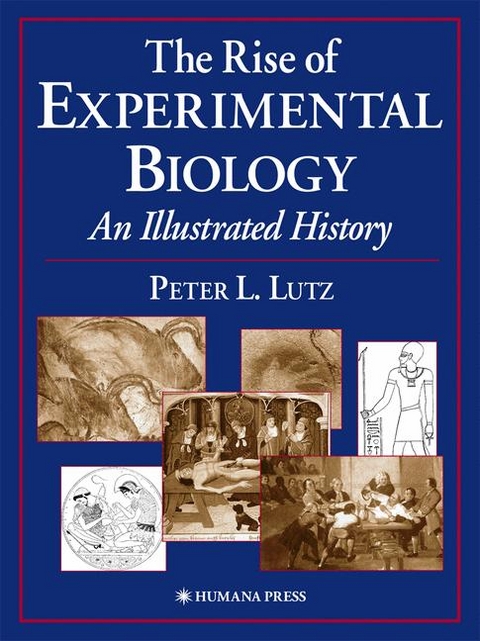 Rise of Experimental Biology -  Peter L. Lutz