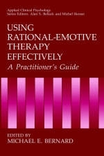 Using Rational-Emotive Therapy Effectively - 