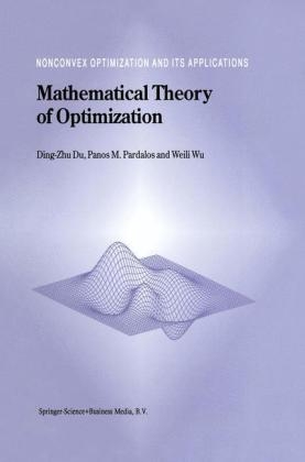 Mathematical Theory of Optimization -  Ding-Zhu Du,  Panos M. Pardalos,  Weili Wu
