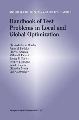 Handbook of Test Problems in Local and Global Optimization -  Claire Adjiman,  William R. Esposito,  Christodoulos A. Floudas,  Zeynep H. Gumus,  Stephen T. Harding,  John L. Klepeis,  Clifford A. Meyer,  Panos M. Pardalos,  Carl A. Schweiger