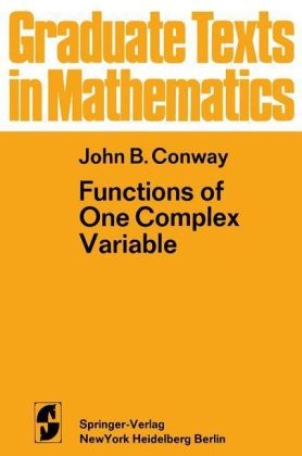 Functions of One Complex Variable -  J.B. Conway