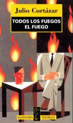Todos los fuegos el fuego. Das Feuer aller Feuer, span. Ausgabe