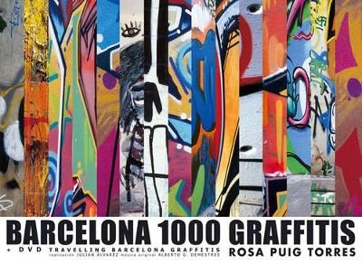 Barcelona 1000 Graffitis - Rosa Puig, Julian Alvarez, Josep Maria Catala