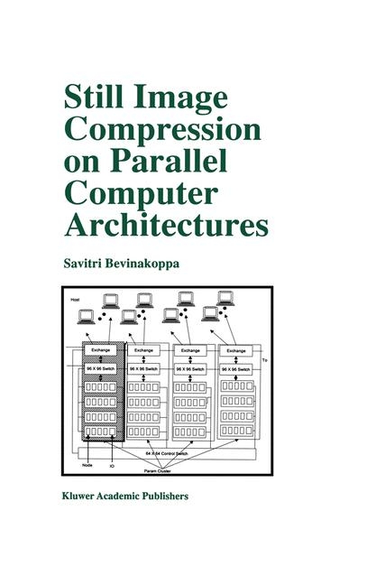 Still Image Compression on Parallel Computer Architectures -  Savitri Bevinakoppa
