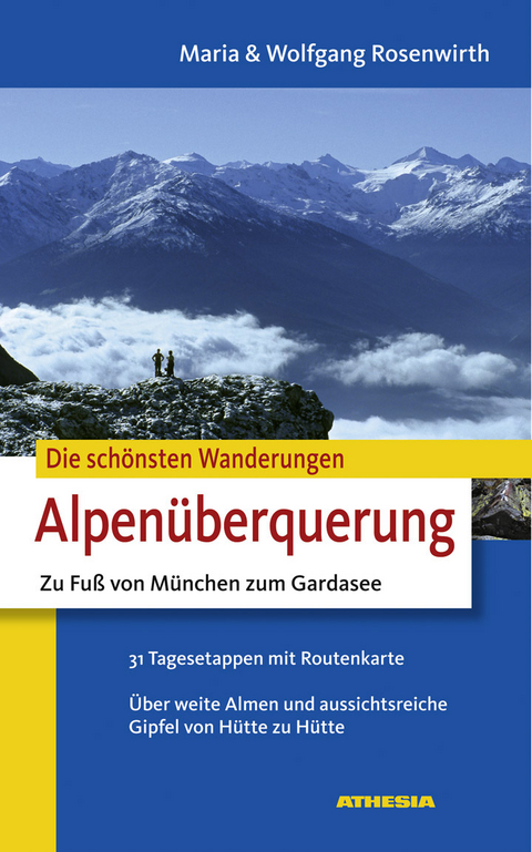 Die sch&ouml;nsten Wanderungen - Alpen&uuml;berquerung - Maria Rosenwirth, Wolfgang Rosenwirth
