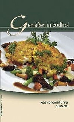 Genießen in Südtirol, Gastronomieführer Pustertal