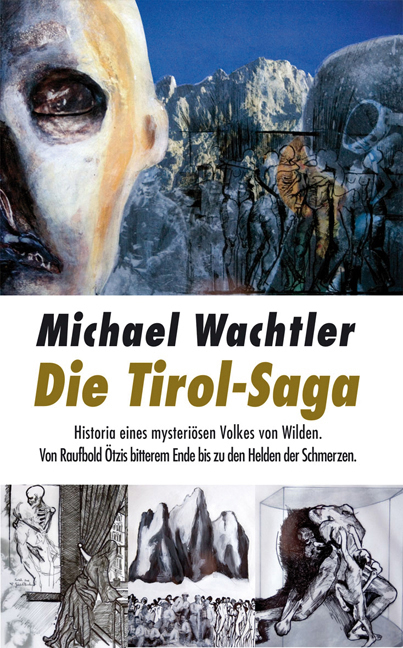Die Tirol-Saga - Michael Wachtler