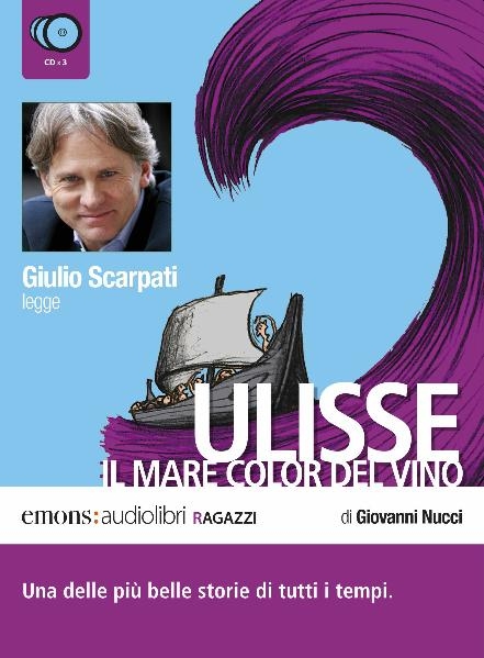 Ulisse. Il mare color swl vino - Giovanni Nucci