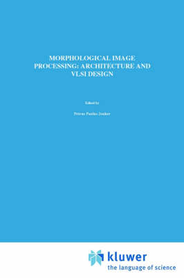 Morphological Image Processing: Architecture and VLSI design