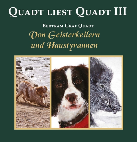 Quadt liest Quadt III - Bertram von Quadt