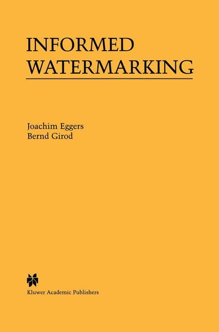 Informed Watermarking -  Joachim Eggers,  Bernd Girod