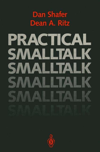 Practical Smalltalk -  Dean A. Ritz,  Dan Shafer