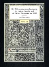 Der Meister Der Apokalypsenrose Der Sainte Chapelle Und Die Pariser Buchkunst Um 1500 - Ina Nettekoven