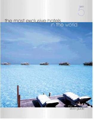 The Most Exclusive Hotels in the World