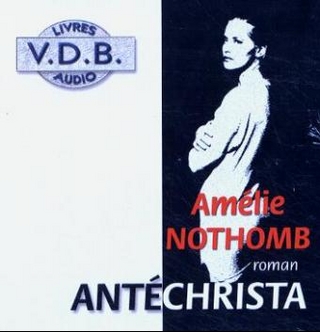 Antechrista, 3 Audio-CDs. Böses Mädchen, 3 Audio-CDs, französische Version