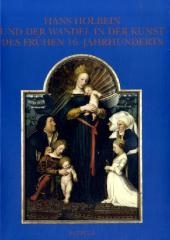 Hans Holbein Und Der Wandel in Der Kunst Des Fruehen 16.Jahrhunderts - 