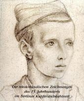 Die niederl&auml;ndischen Zeichnungen des 15. Jahrhunderts im Berliner Kupferstichkabinett - Susanne Buck