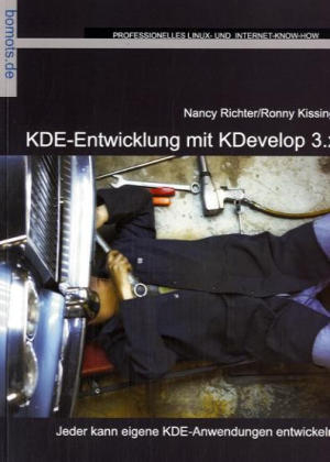 KDE-Entwicklung mit KDevelop 3.x - Nancy Richter, Ronny Kissing