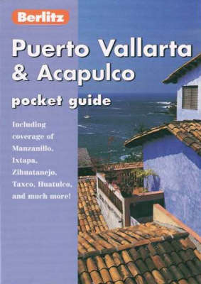 Puerto Vallarta and Acapulco Berlitz Pocket Guide