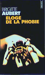 Eloge de La Phobie