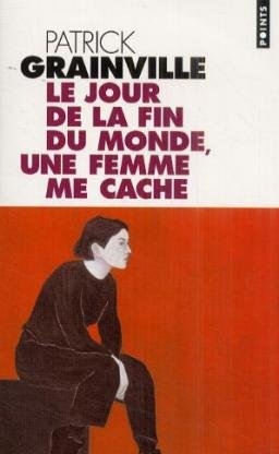 Jour de La Fin Du Monde, Une Femme Me Cache(le)