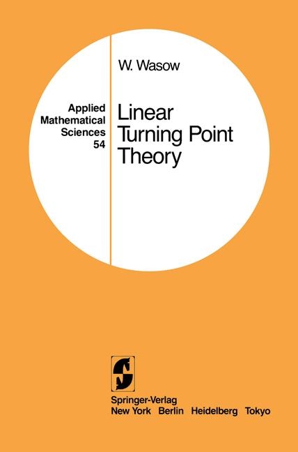 Linear Turning Point Theory -  Wolfgang Wasow