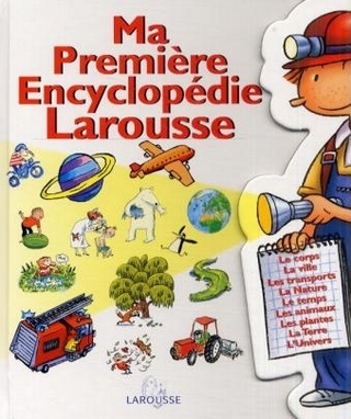 Ma Premiere Encyclopedie Larousse