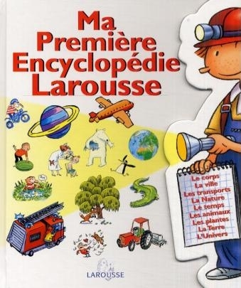 Ma Premiere Encyclopedie Larousse - 