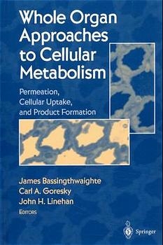 Whole Organ Approaches to Cellular Metabolism