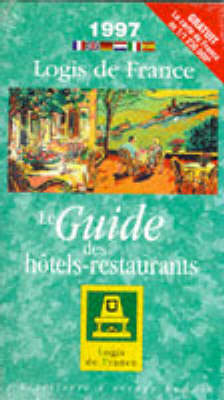 Logis de France Guide to Hotels and Restaurants