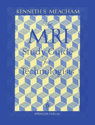 MRI Study Guide for Technologists