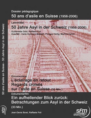 50 Jahre Asyl in der Schweiz (1956-2006) /50 ans d'asile en Suisse (1956-2006)