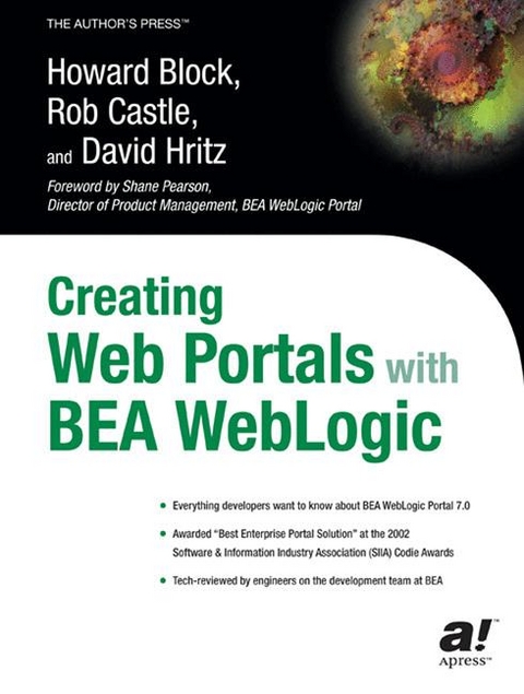 Creating Web Portals with BEA WebLogic -  Howard Block,  Rob Castle,  David Hritz