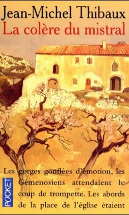 La Colere Du Mistral - Jean-Michel Thibaux