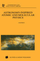 Astronomy-Inspired Atomic and Molecular Physics