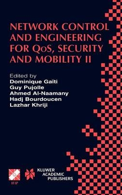 Network Control and Engineering for QoS, Security and Mobility