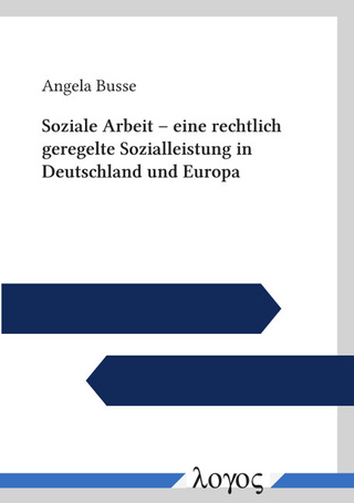 Soziale Arbeit -- eine rechtlich geregelte Sozialleistung in Deutschland und Europa