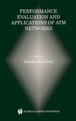 Performance Evaluation and Applications of ATM Networks - 